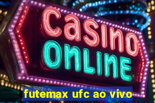 futemax ufc ao vivo